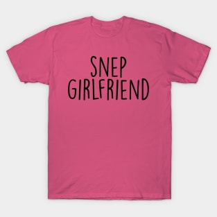 snep girlfriend T-Shirt